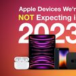 Apple What Not To Expect 2023 Feature