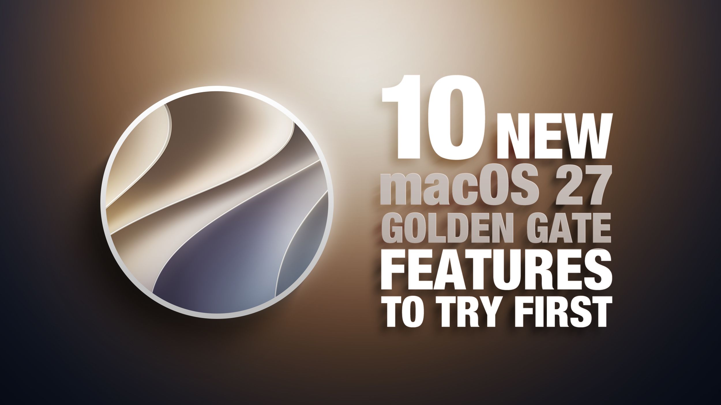 photo of macOS Golden Gate: 10 Features to Try First image
