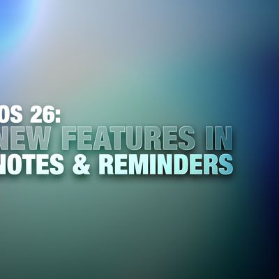 iOS 26 Notes and Reminders