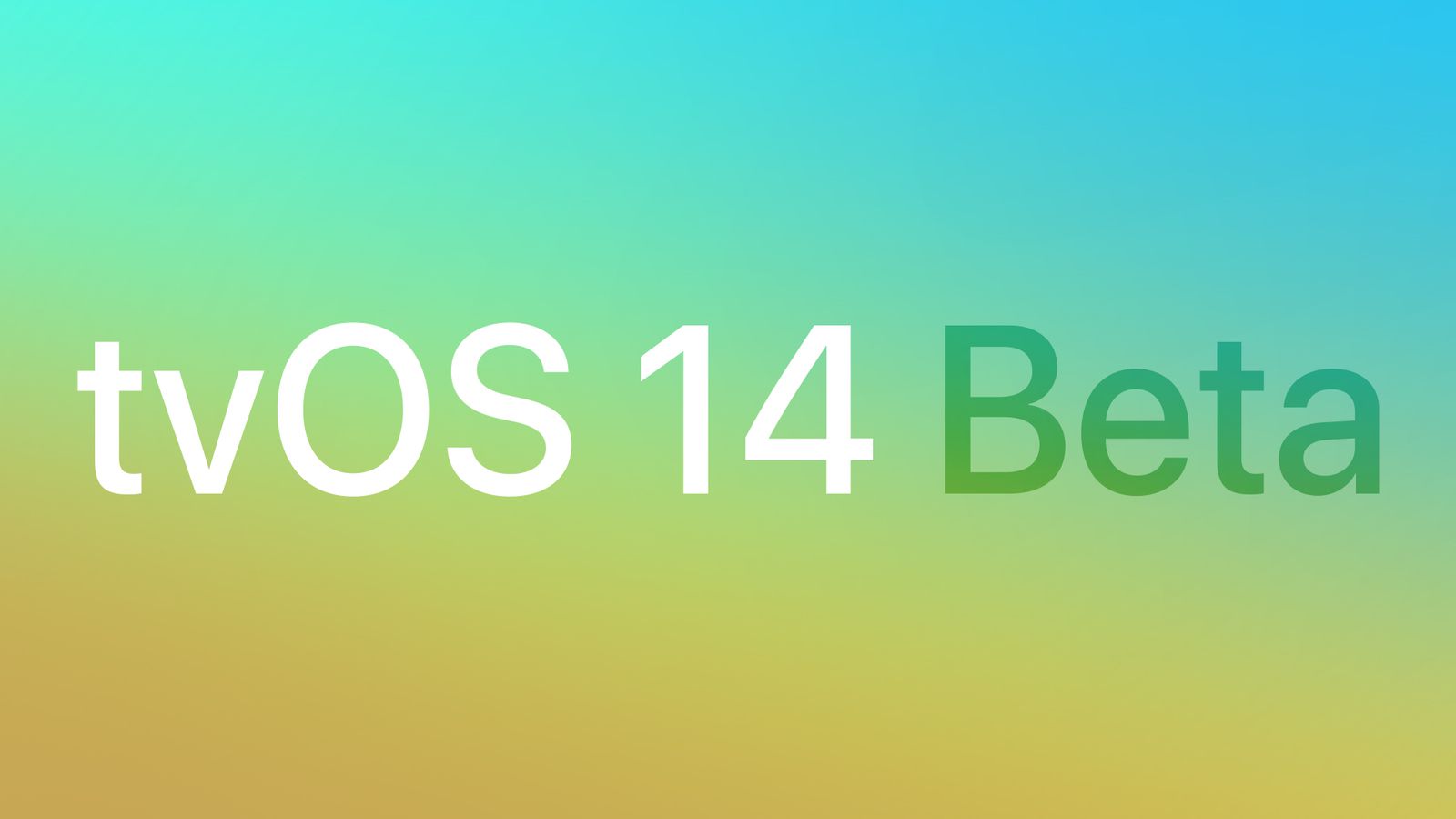 Apple Seeds Second Beta Of Tvos 14 To Developers Macrumors