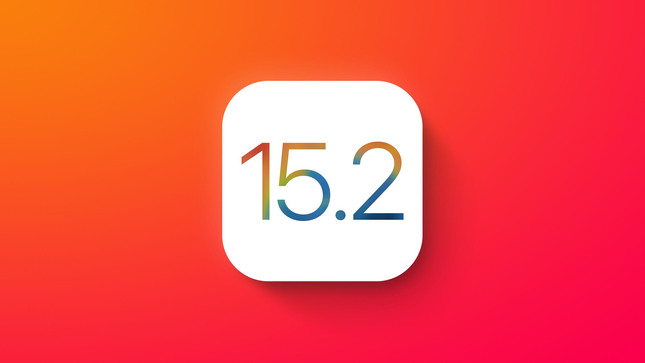 Apple Seeds Second Betas of iOS 15.2 and iPadOS 15.2 to Developers