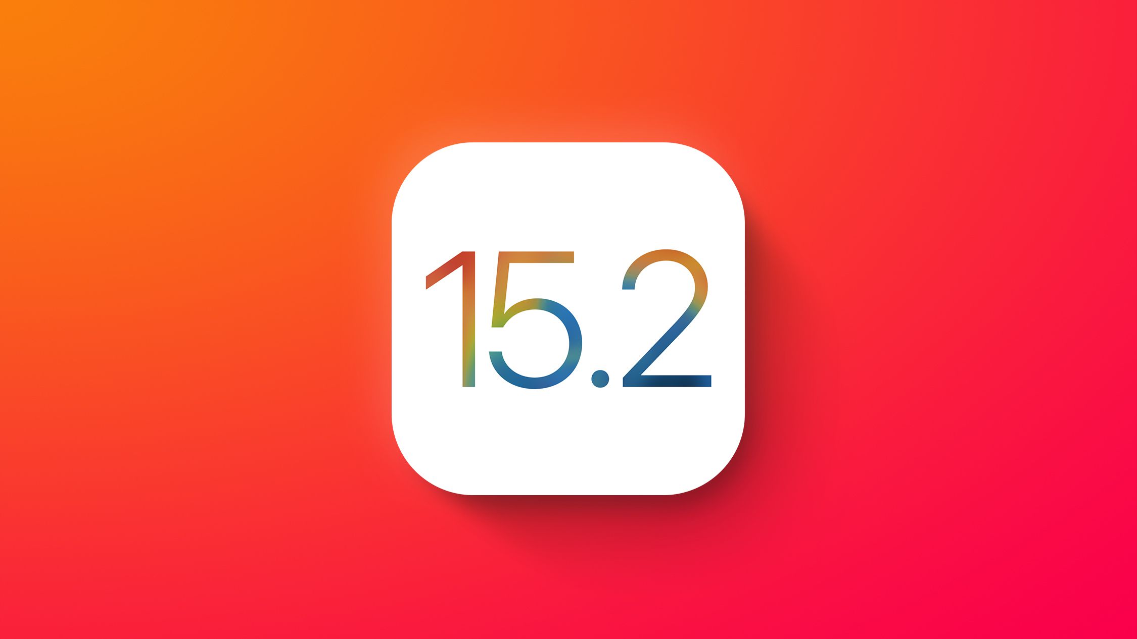 Apple Seeds Fourth Betas of iOS 15.2 and iPadOS 15.2 to Developers