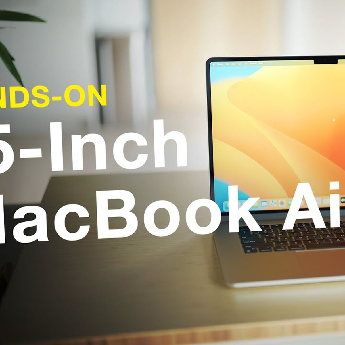 All about the new 15-inch MacBook Air - HIGHXTAR.