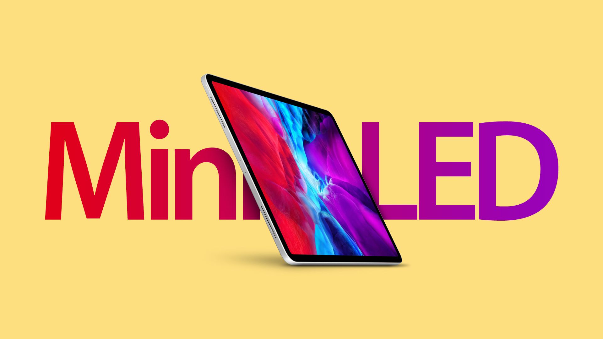 IPad Pro de 12,9 «con pantalla mini-LED, se rumorea que se lanzará en el primer trimestre de 2021