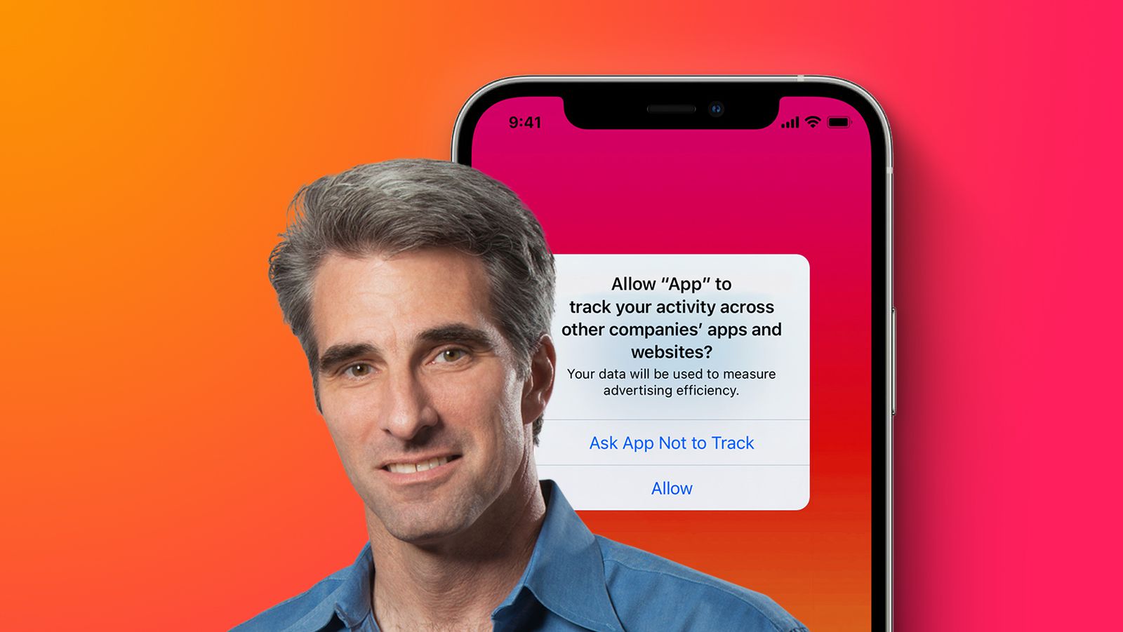 Apple's Craig Federighi on App Tracking Transparency: 'Users Deserve