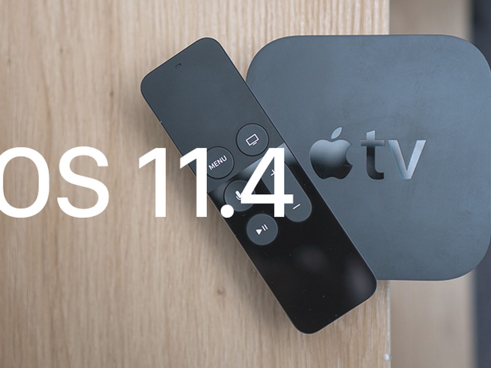 Apple Releases tvOS 11.4 for 4th and 5th Generation TV Models With AirPlay 2 Support MacRumors