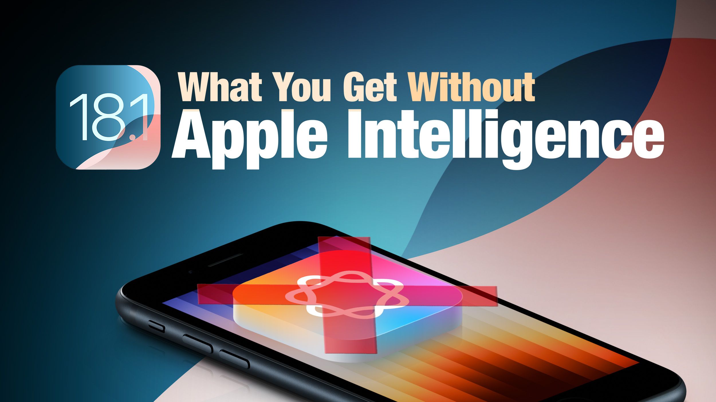 iOS 18.1: что вы получите, если у вас нет iPhone с Apple Intelligence