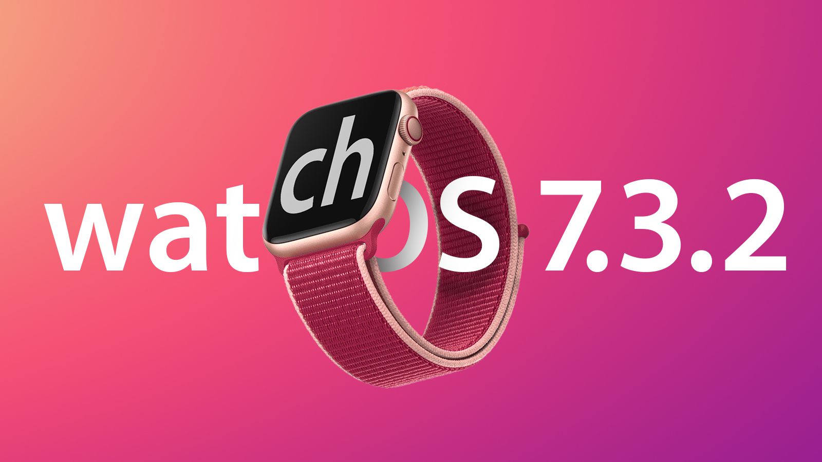 Apple Releases watchOS 7.3.2 With Security Updates - MacRumors