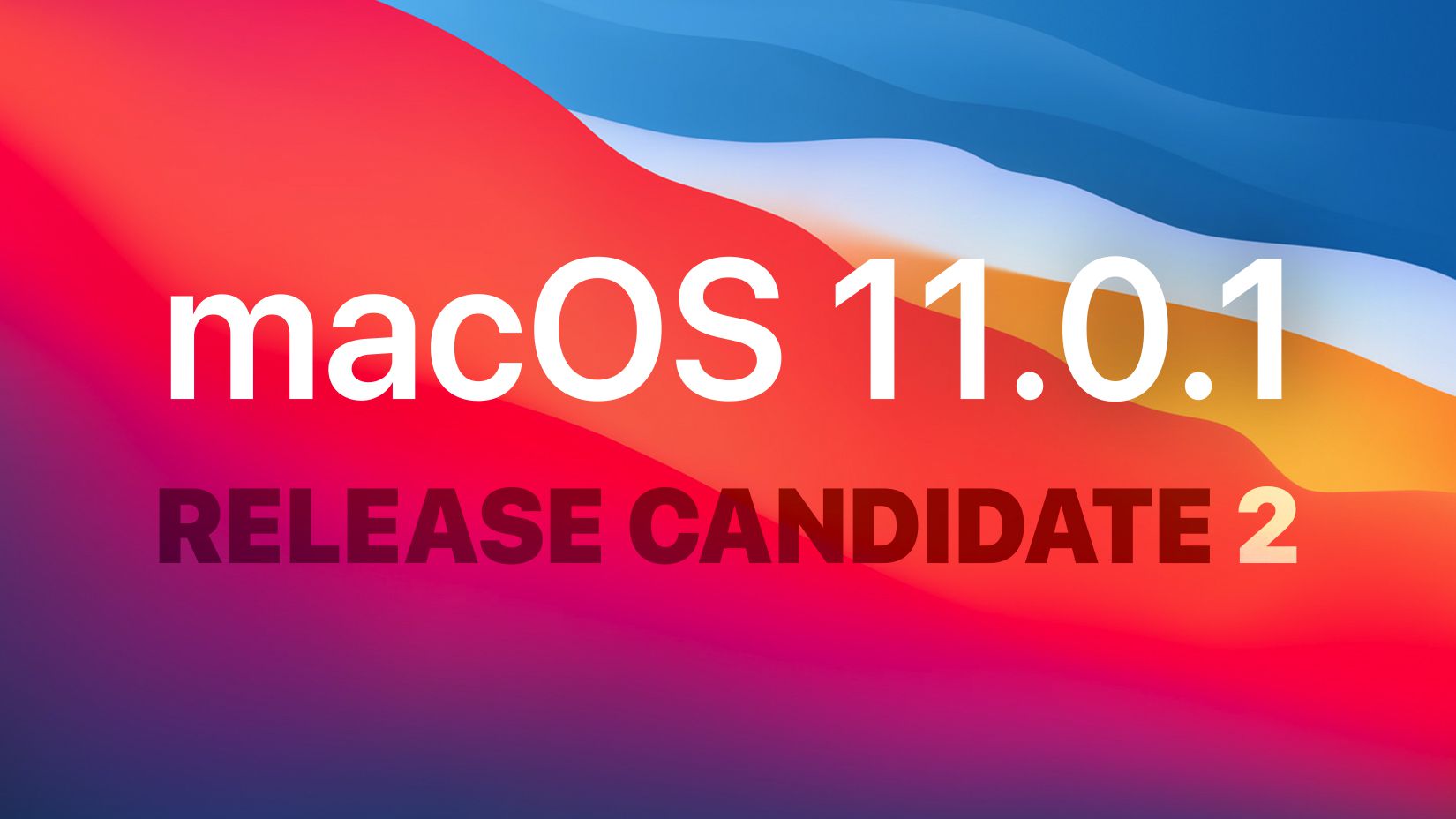 Apple Seeds Second macOS Big Sur 11.0.1 Release Candidate to Developers ...